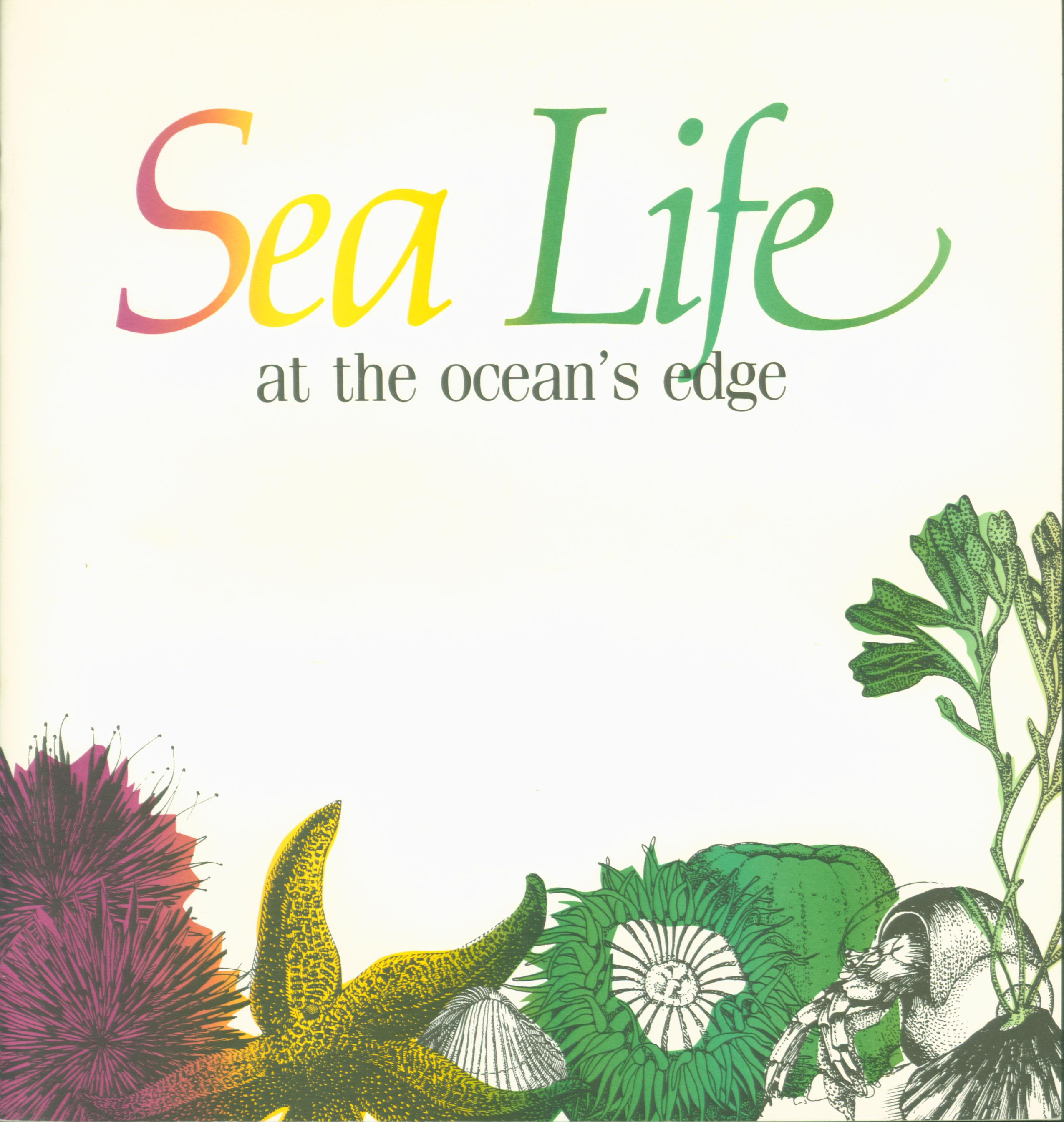 SEA LIFE AT THE OCEAN'S EDGE. 